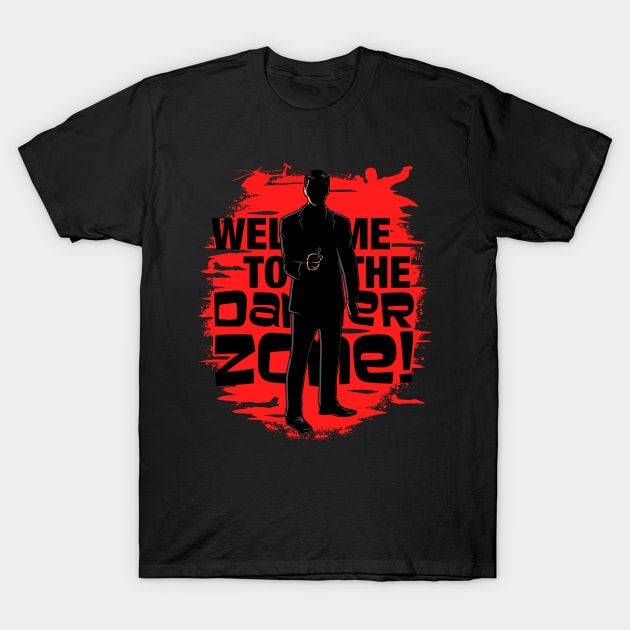 Welcome To The Danger Zone T-Shirt by MitchLudwig